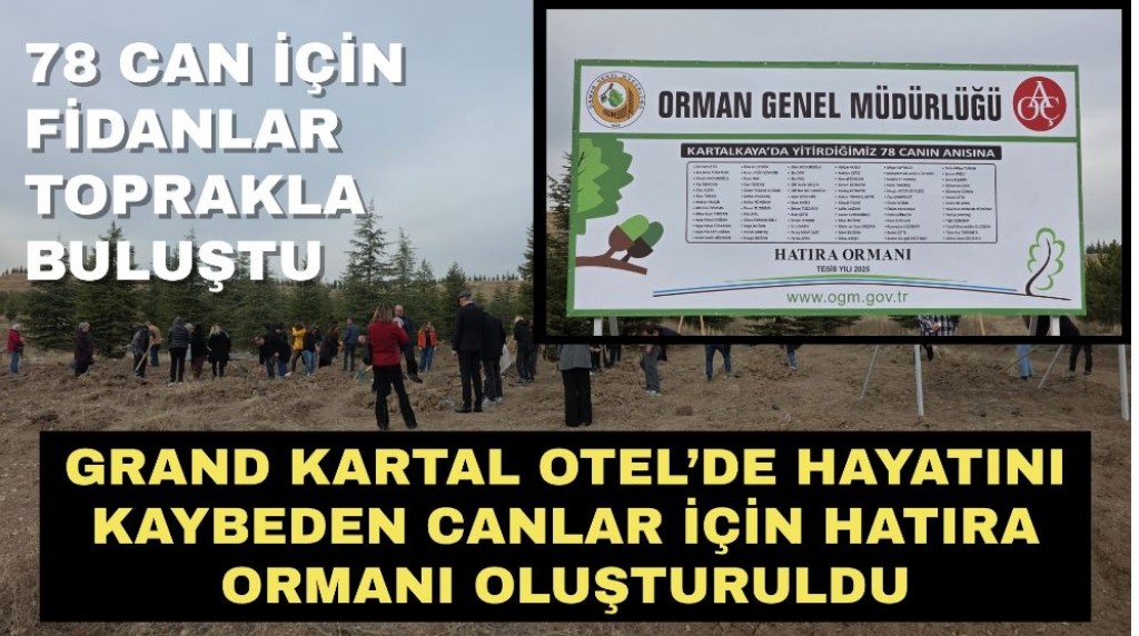Grand Kartal Otel’de hayatını kaybeden canlar için hatıra ormanı oluşturuldu