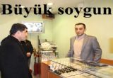 200 bin liralık kuyumcu soygunu
