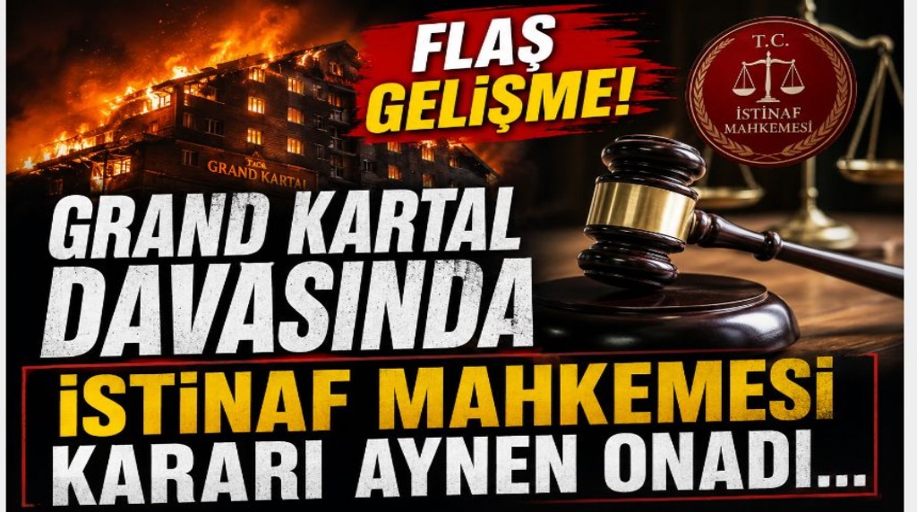 Kartalkaya davasında İstinaf Mahkemesi kararı aynen onadı