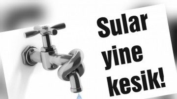 Sağlık Mahallesi'nde 6 saattir sular Yok!