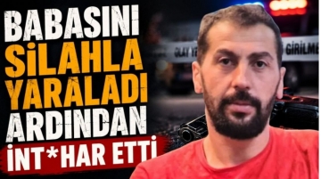 Önce babasını vurdu, sonra kendi canına kıydı