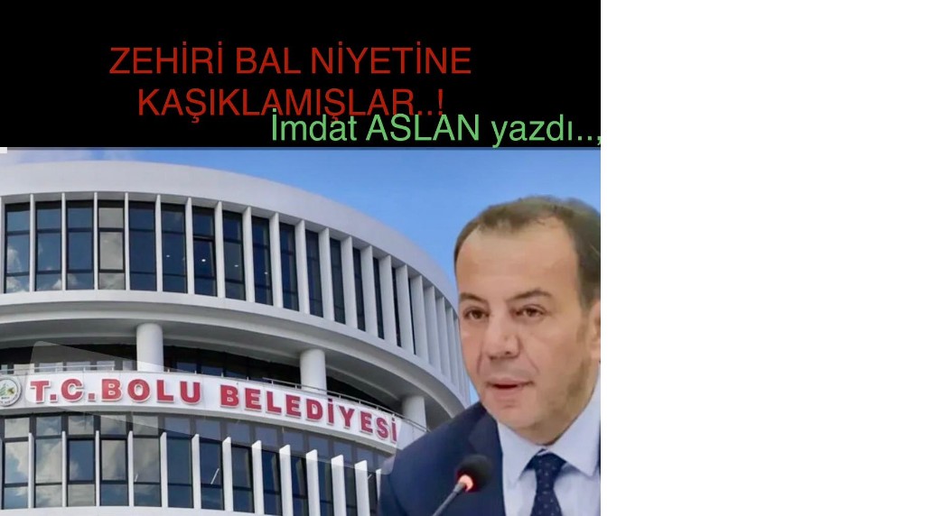 Tanju Özcan ve yakınındakiler bütün zehirleri bal niyetine kaşıklamışlar.:!