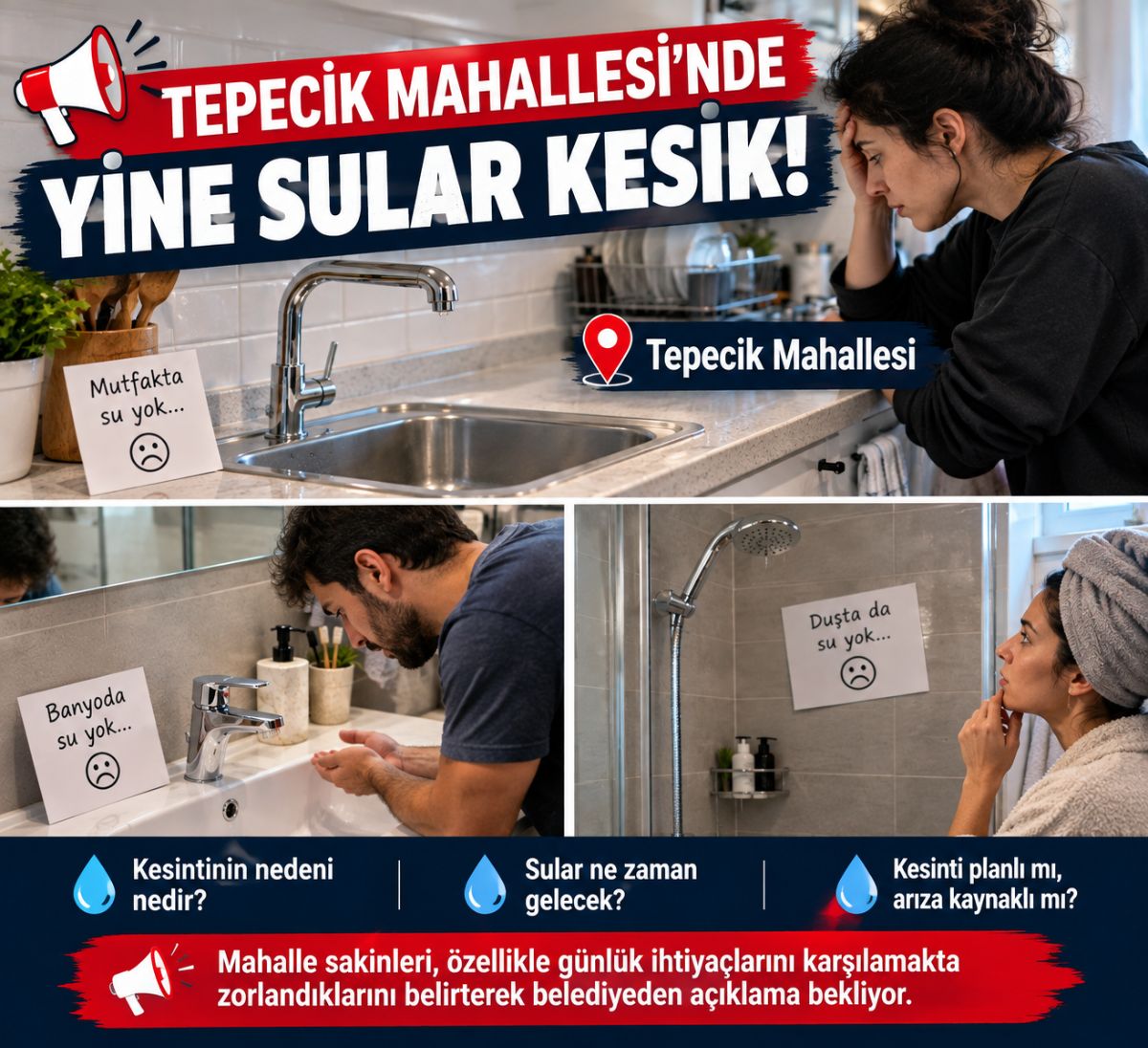TEPECİK MAHALLESİ’NDE YİNE SULAR KESİK!